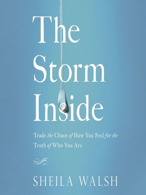 Title details for The Storm Inside by Sheila Walsh - Available